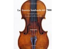Violin-Maker 介紹：N.N.: La Liuteria Lombarda del '900 (Twentieth-century Lombard violin making)